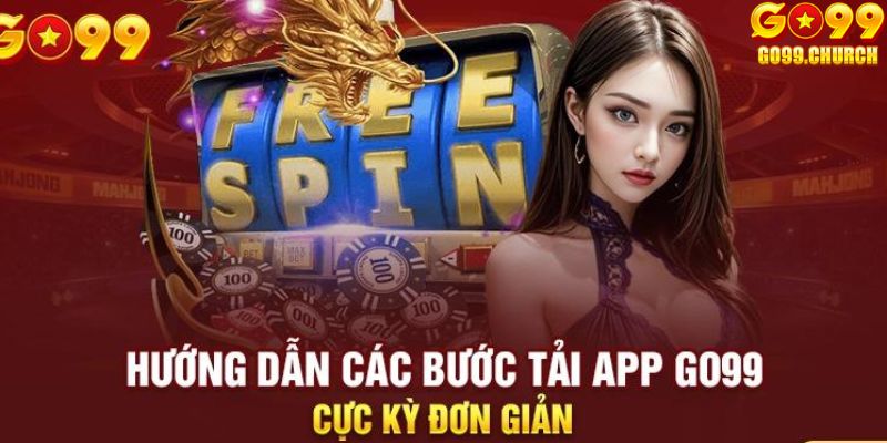 Hướng dẫn tải app Go99